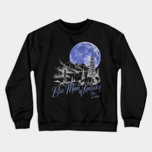 Blue Moon Of Kentucky Crewneck Sweatshirt